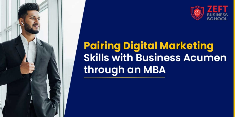 Pairing Digital Marketing Skills with Business Acumen through an MBA