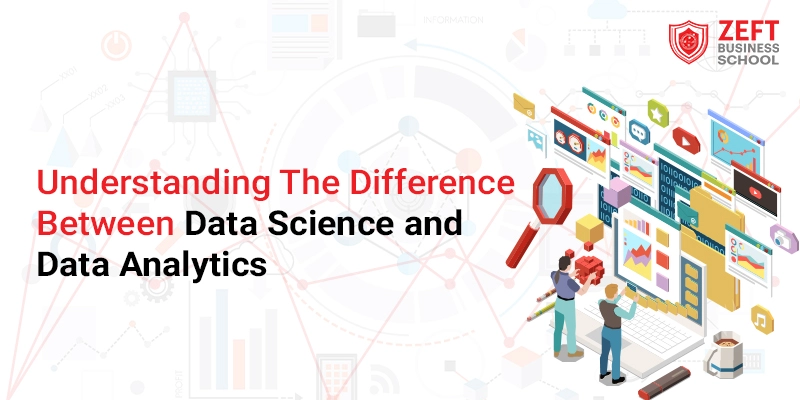 Understanding the Difference Between Data Science and Data Analytics